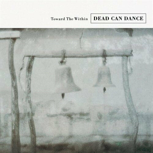 компакт диски 4ad dead can dance toward the within cd Виниловая пластинка 4AD Record Dead Can Dance – Toward The Within (2LP)