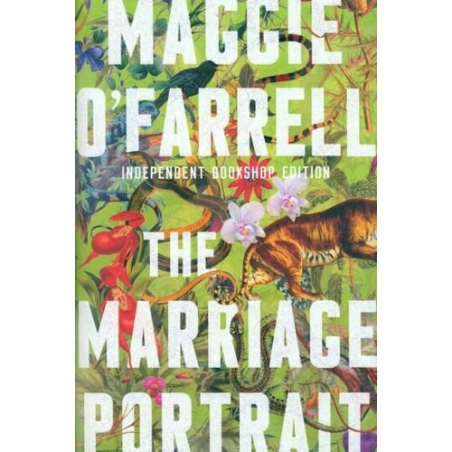 Maggie O`Farrell - The Marriage Portrait