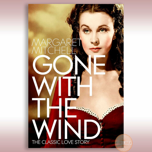 Gone with the wind (Margaret Mitchell)