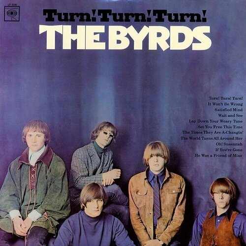 Виниловая пластинка The Byrds: Turn! Turn! Turn! (180g) - Mono Versions. 1 LP the byrds the notorious byrd brothers 180g mono versions usa