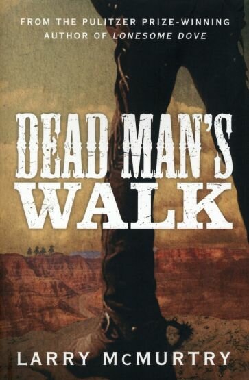 Dead Man's Walk (McMurtry Larry) - фото №1