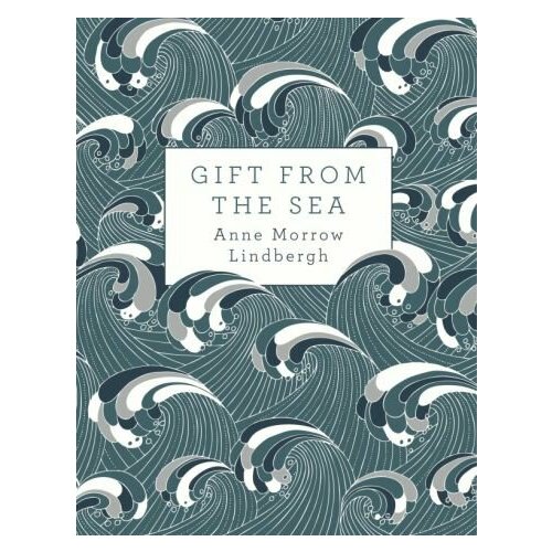 Anne Lindbergh - Gift from the Sea