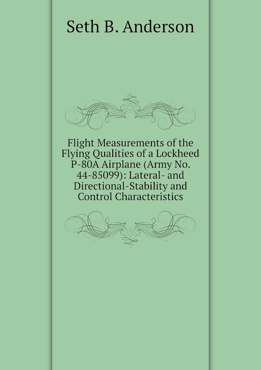 Flight Measurements of the Flying Qualities of a Lockheed P-80A Airplane (Army No. 44-85099): Lateral- and Directional-Stability and Control Characteristics