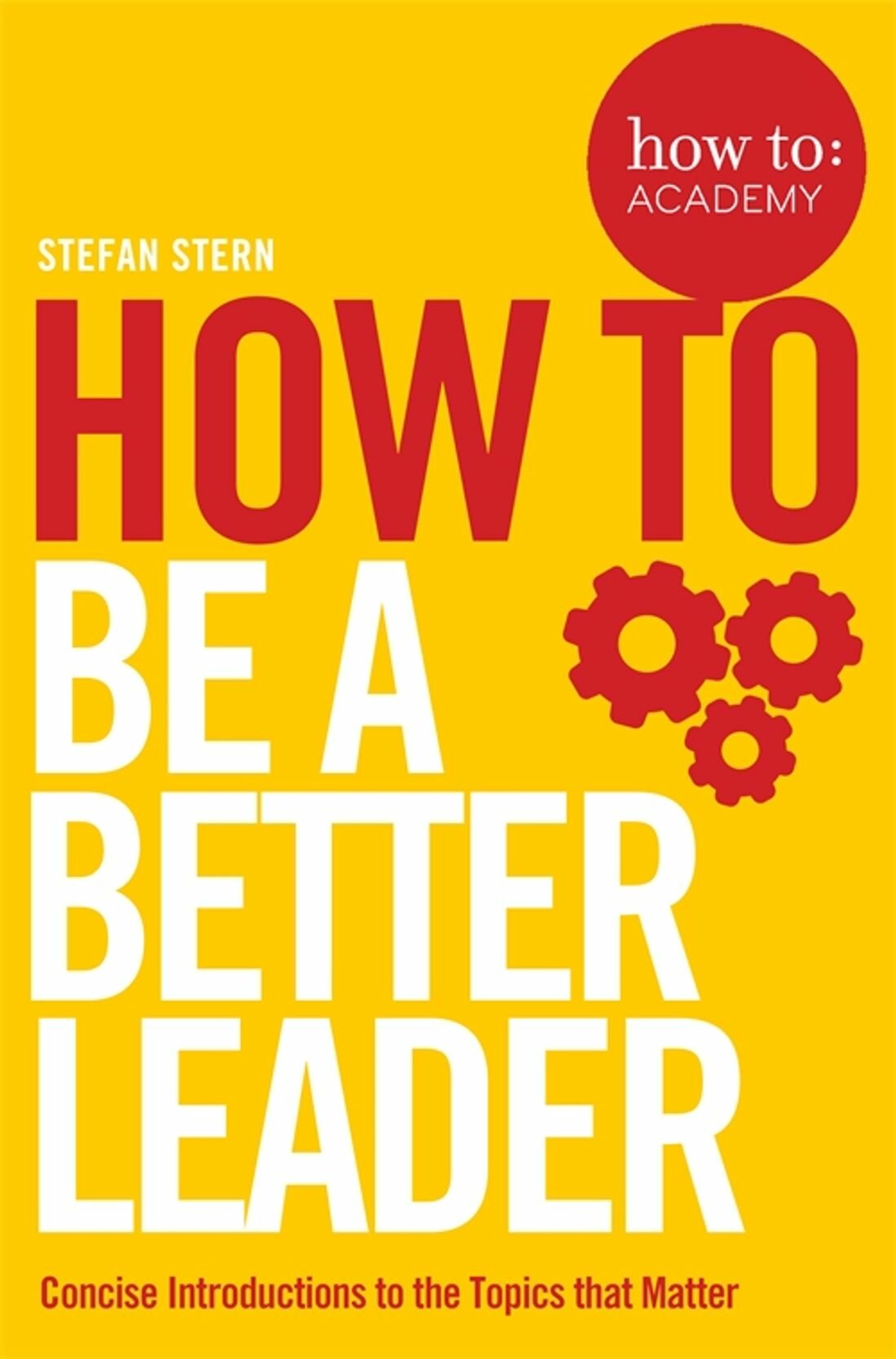How to Be a Better Leader / Stern Stefan / Книга на Английском - фото №1