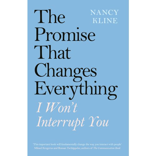 The Promise That Changes Everything. I Won’t Interrupt You | Kline Nancy