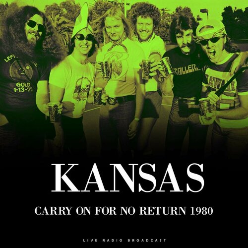 Kansas Виниловая пластинка Kansas Carry On For No Return 1980 kansas виниловая пластинка kansas point of know return live