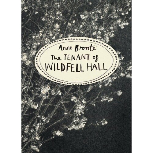 Bronte Anne "Tenant of Wildfell Hall"