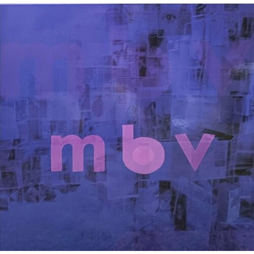 My Bloody Valentine – m b v (Deluxe Edition) my bloody valentine – isn t anything