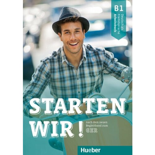 Starten wir! B1 Arbeitsbuch