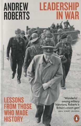 Leadership in War. Lessons from Those Who Made History - фото №1