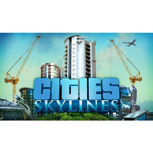 игра cities skylines для pc steam электронная версия Игра Cities Skylines для PC (STEAM) (электронная версия)