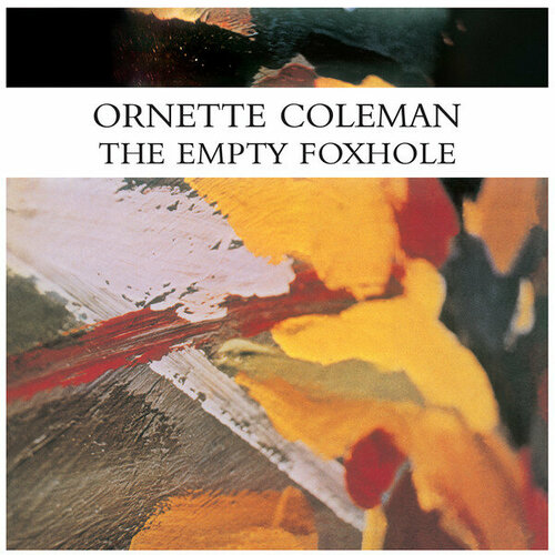 coleman ornette виниловая пластинка coleman ornette tomorrow is the question Coleman Ornette Виниловая пластинка Coleman Ornette Empty Foxhole