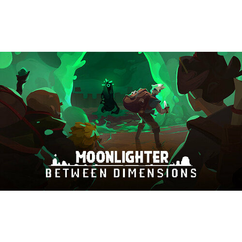 Дополнение Moonlighter - Between Dimensions DLC для PC (STEAM) (электронная версия)