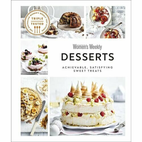 Australian Womens Weekly. Desserts