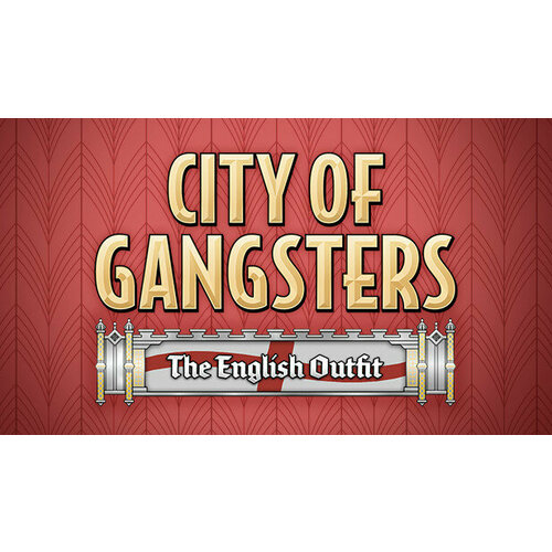Дополнение City of Gangsters: The English Outfit для PC (STEAM) (электронная версия) дополнение tropico 6 the llama of wall street для pc steam электронная версия
