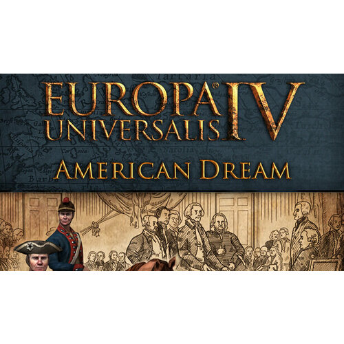 Дополнение Europa Universalis IV: American Dream (STEAM) (электронная версия) дополнение crusader kings ii europa universalis iv converter для pc steam электронная версия