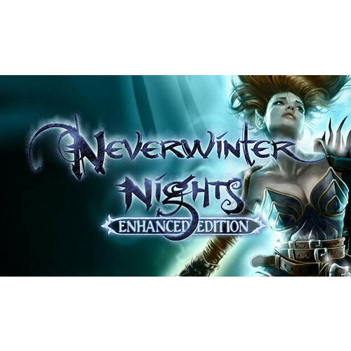 Игра Neverwinter Nights: Enhanced Edition для PC (STEAM) (электронная версия) ps4 игра skybound neverwinter nights enhanced edition