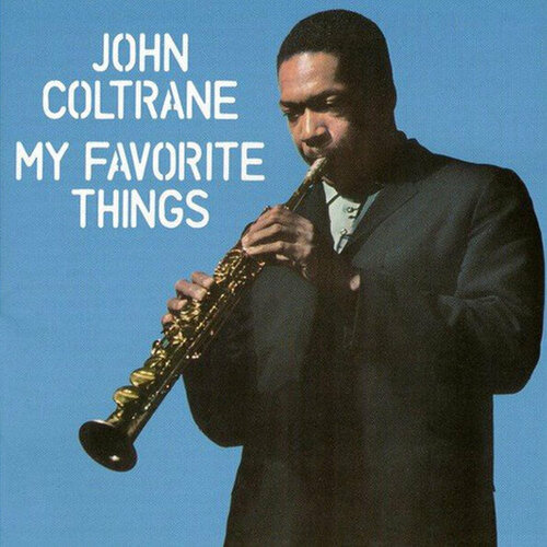 Виниловая пластинка JOHN COLTRANE MY FAVORITE THINGS