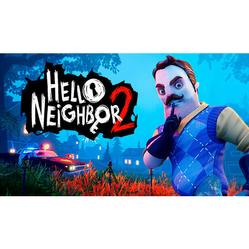 Игра Hello Neighbor 2 для PC (STEAM) (электронная версия)