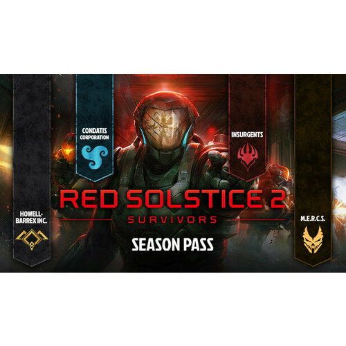 Дополнение Red Solstice 2: Survivors - Season Pass для PC (STEAM) (электронная версия) дополнение red solstice 2 survivors season pass для pc steam электронная версия