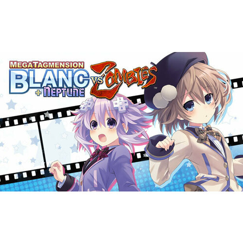 Игра MegaTagmension Blanc + Neptune VS Zombies для PC (STEAM) (электронная версия)