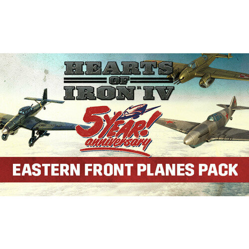 Дополнение Hearts of Iron IV: Eastern Front Planes Pack для PC (STEAM) (электронная версия)