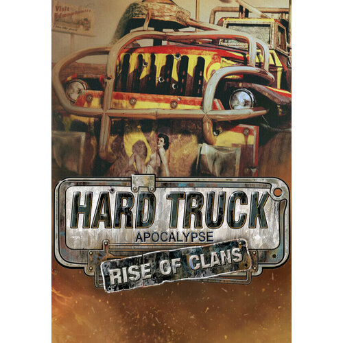 Hard Truck Apocalypse: Rise Of Clans (Steam; PC; Регион активации РФ, СНГ)