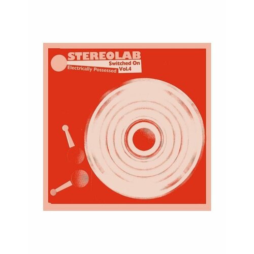 Виниловая пластинка Stereolab, Electrically Possessed (5060384618227) виниловая пластинка stereolab electrically possessed 5060384618227