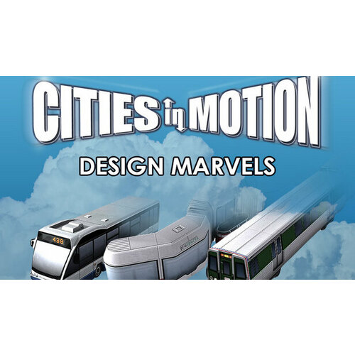 Дополнение Cities in Motion: Design Marvels для PC (STEAM) (электронная версия)