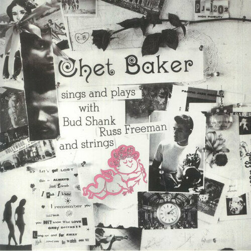 Baker Chet Виниловая пластинка Baker Chet Sings And Plays With Bud Shank, Russ Freeman And Strings