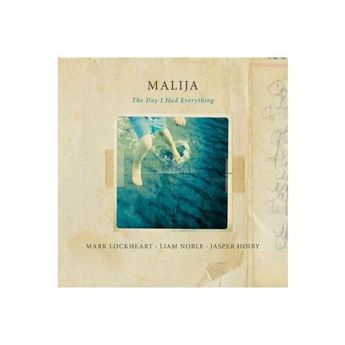 Виниловая пластинка Malija, The Day I Had Everything (5065001530746)