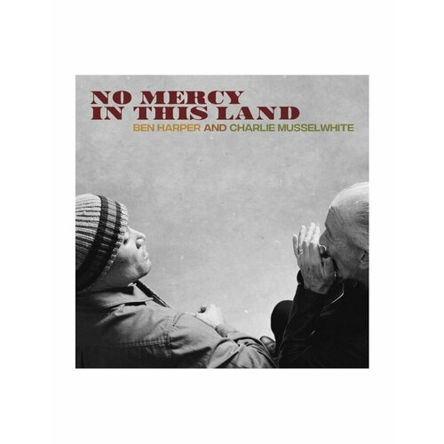 Виниловая пластинка Harper, Ben; Musselwhite, Charlie, No Mercy In This Land (8714092756111) ben harper and charlie musselwhite no mercy in this land