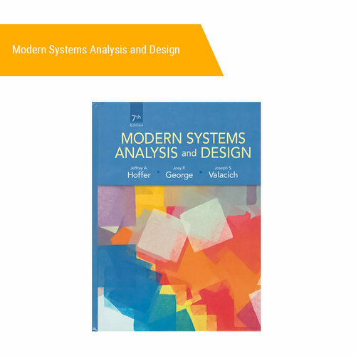 Книга: Joffrey Hoffer "Modern Systems Analysis and Design", 7 edition