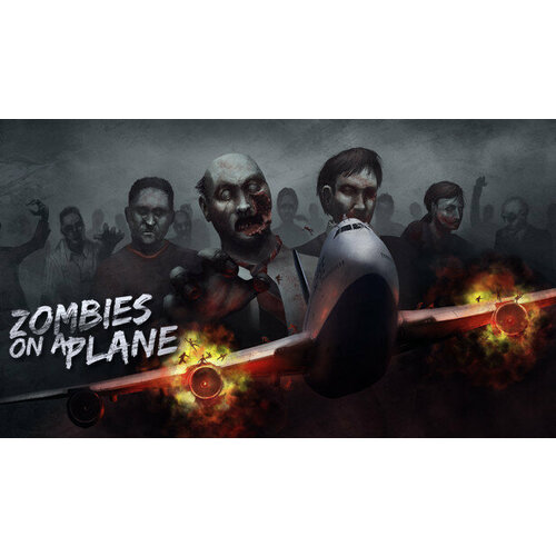 Игра Zombies on a Plane для PC (STEAM) (электронная версия) игра feel a maze для pc steam электронная версия
