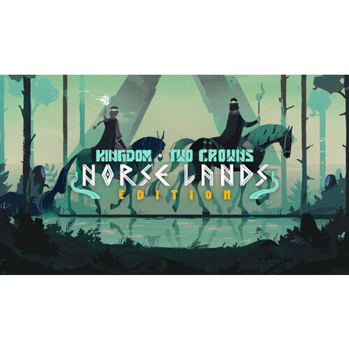 kingdom two crowns norse lands edition Игра Kingdom Two Crowns: Norse Lands Edition для PC (STEAM) (электронная версия)