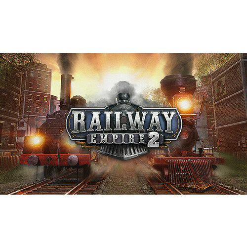 Игра Railway Empire 2 для PC (STEAM) (электронная версия) игра railway empire 2 deluxe edition для pc steam электронная версия