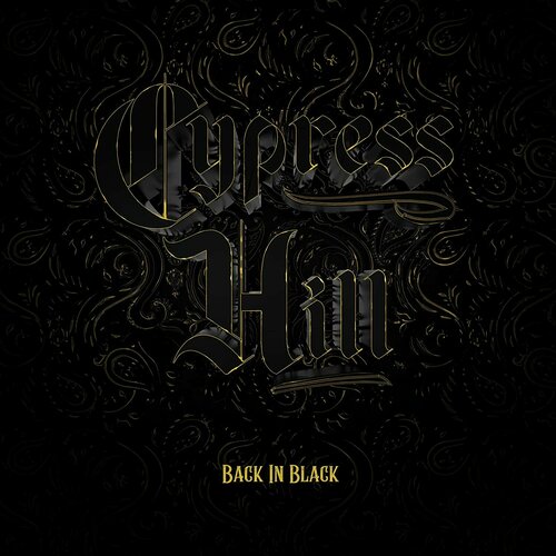 Cypress Hill Виниловая пластинка Cypress Hill Back In Black cypress hill виниловая пластинка cypress hill los grandes exitos en espanol