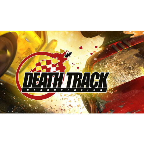 игра broken sword 4 the angel of death для pc steam электронная версия Игра Death Track: Resurrection для PC (STEAM) (электронная версия)