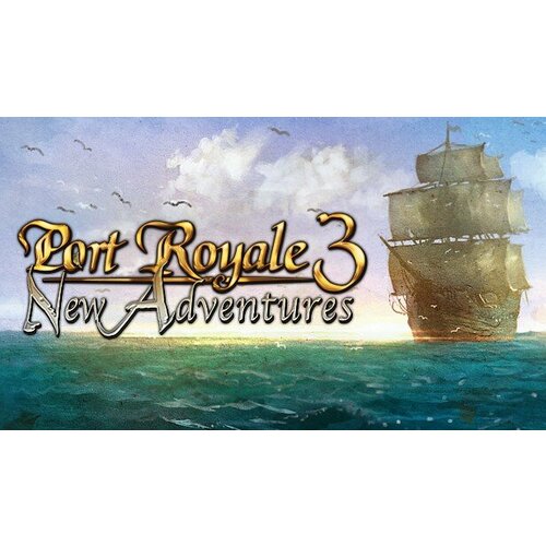Дополнение Port Royale 3: New Adventures для PC (STEAM) (электронная версия)