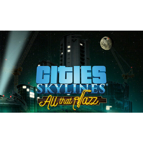 дополнение cities skylines campus для pc steam электронная версия Дополнение Cities: Skylines – All That Jazz для PC (STEAM) (электронная версия)