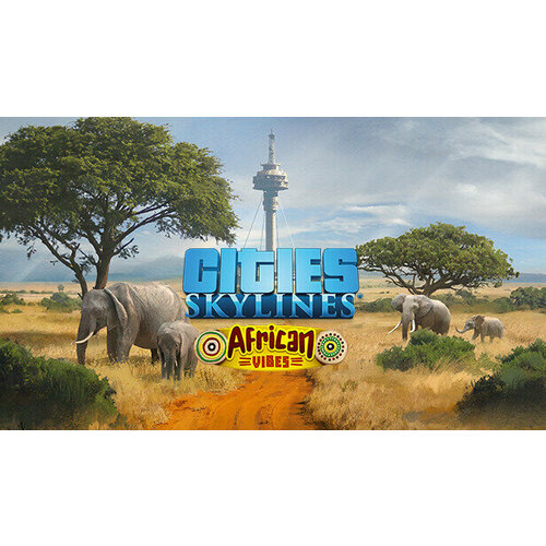 дополнение cities skylines airports для pc steam электронная версия Дополнение Cities: Skylines - African Vibes для PC (STEAM) (электронная версия)