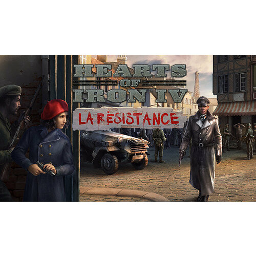 Дополнение Hearts of Iron IV: La Résistance для PC (STEAM) (электронная версия)