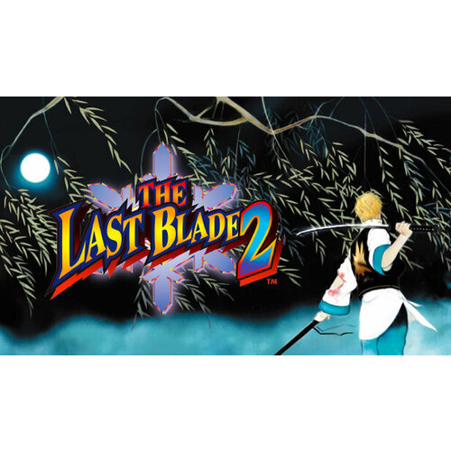 Игра THE LAST BLADE 2 для PC (STEAM) (электронная версия)