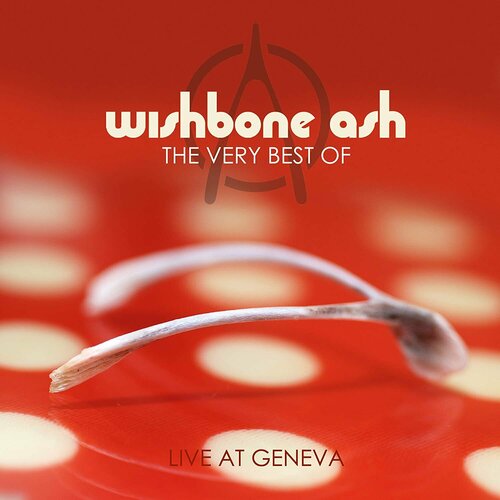 Wishbone Ash Виниловая пластинка Wishbone Ash Very Best Of - Live At Geneva