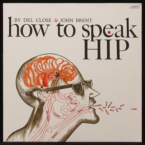 Виниловая пластинка Go! Bop! Del Close & John Brent – How To Speak Hip