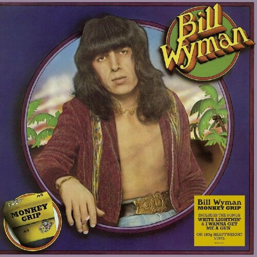 Wyman Bill Виниловая пластинка Wyman Bill Monkey Grip