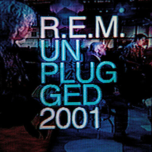 R.E.M. Виниловая пластинка R. E. M. Unplugged 2001 r e m виниловая пластинка r e m kcrw studios santa monica ca 3rd april 1991