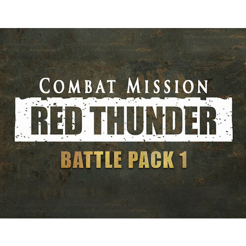 Combat Mission: Red Thunder - Battle Pack 1