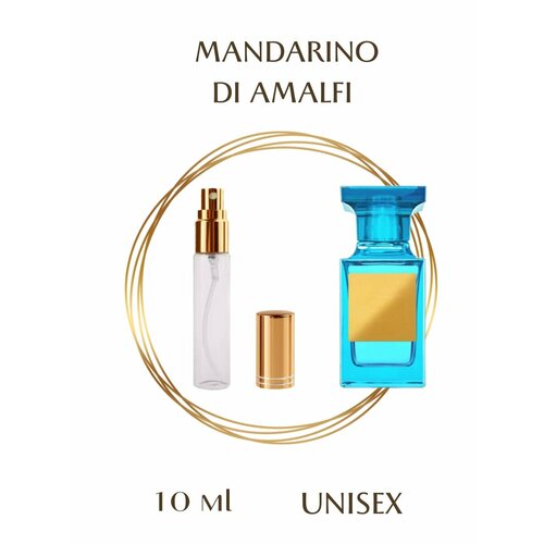 Духи MANDARINO DI AMALFI парфюмерия спрей 10 мл унисекс духи mandarino di amalfi от parfumion