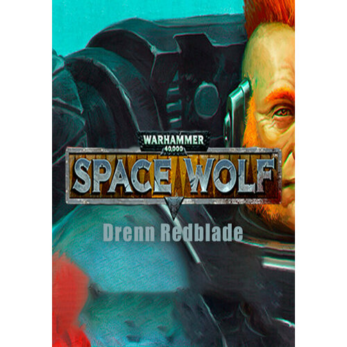 Warhammer 40,000: Space Wolf - Drenn Redblade DLC (Steam; PC; Регион активации РФ, СНГ)